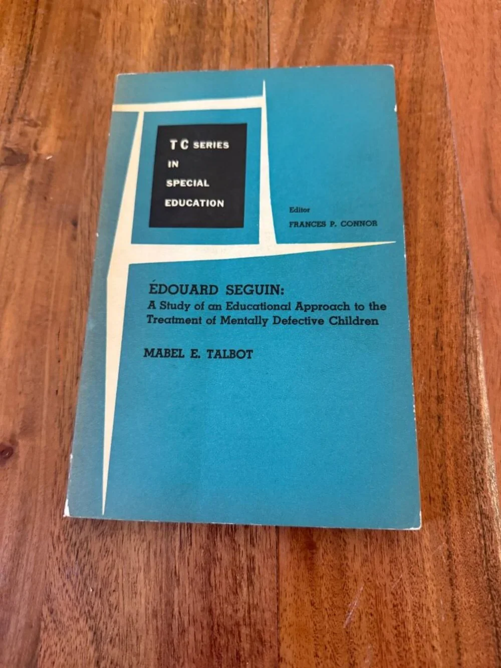 Edouard Seguin Special Education Study Treatment Children Mabel Talbot 1964 PB
